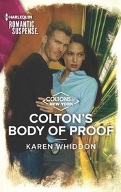 Colton's Body of Proof (Coltons of New York, Bk 3) (Harlequin Romantic Suspense, No 2223)