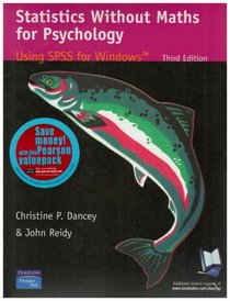 Statistics Without Maths for Psychology: AND Introduction to Research Methods and Data Analysis in Psychology
