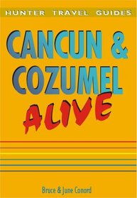 Cancun & Cozumel Alive (Alive Guides)