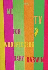 No TV for Woodpeckers