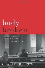 Body Broken: Can Republicans and Democrats Sit in the Same Pew