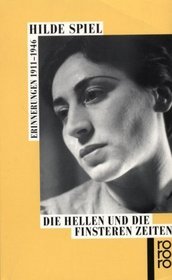 Die hellen und die finsteren Zeiten : Erinnerungen 1911-1946