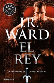 El rey/ The king (La Hermandad De La Daga Negra/ Black Dagger Brotherhood) (Spanish Edition)