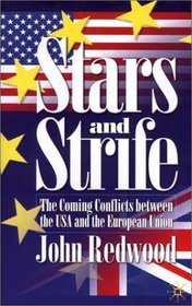 Stars and Strife: The Coming Conflicts Between the USA and the European Union