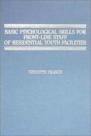Basic Psychological Skills for Front-Line Staff of Residential Youth Facilities