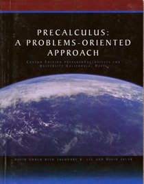 Precalculus: A Problems-Oriented Approach Custom (Custom Edition for University of California Davis)