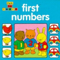 First Numbers Board Book (Fun to Learn)