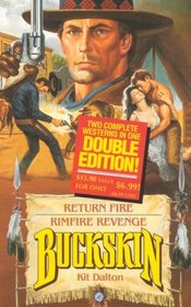 Return Fire/Rimfire Revenge/2 Books in 1 (Buckskin Double)