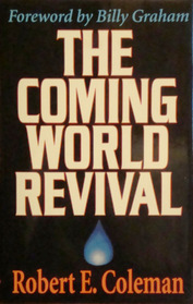 The Coming World Revival: Your Part in God's Plan to Reach the World