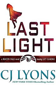 Last Light: A Beacon Falls Novel, featuring Lucy Guardino