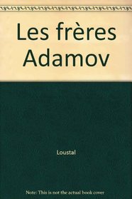 Les Frres Adamov