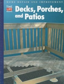 Decks, Porches, and Patios (Home Repair and Improvement (Updated Series))