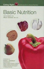 Basic Nutrition (Eating Right: An Introduction to Human Nutrition)