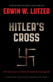 Hitler's Cross: How the Cross was used to promote the Nazi agenda