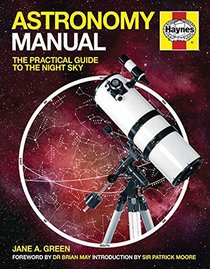 Astronomy Manual: The Practical Guide to the Night Sky (Owners' Workshop Manual)