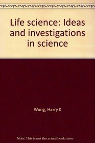 Life science: Ideas and investigations in science
