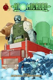Atomic Robo Volume 6: Atomic Robo and the Ghost of Station X