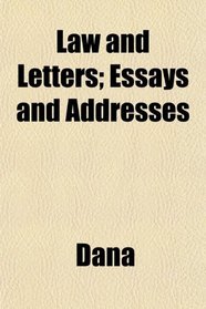 Law and Letters; Essays and Addresses