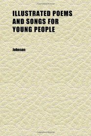 Illustrated Poems and Songs for Young People