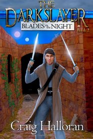 The Darkslayer: Blades in the Night (Book 2)