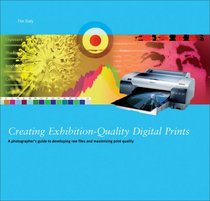 Creating Exhibition-Quality Digital Prints: A Photographer's Guide to Developing RAW Files and Optimising Print Quality