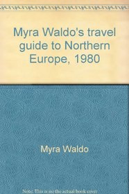 Myra Waldo's travel guide to Northern Europe, 1980
