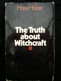 TRUTH ABOUT WITCHCRAFT
