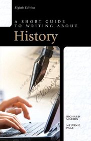 Short Guide to Writing about History, A (8th Edition)
