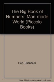 The Big Book of Numbers: the Man Made World