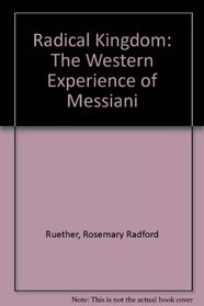 Radical Kingdom: The Western Experience of Messiani