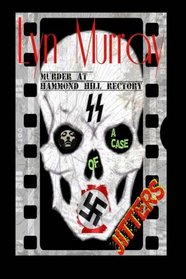 A Case of Jitters (Murder at Hammond Hill Rectory): History Based Fiction - With a Paranormal Twist!