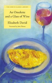 An Omelette and a Glass of Wine (Cook's Classic Library)