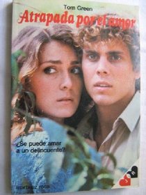 Atrapada Por El Amor/Trapped by Love (Spanish Edition)