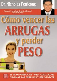 Como vencer las arrugas y perder peso (Spanish Edition)
