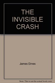The Invisible Crash