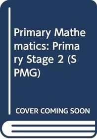 Primary Mathematics: Primary Stage 2 (SPMG)