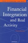 Financial Integration and Real Activity (Studies in International Economics)