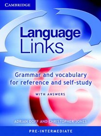 Language Links Pre-intermediate with Answers: Grammar and Vocabulary for Reference and Self-Study