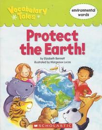 Protect the Earth! (Vocabulary Tales)