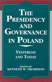 The Presidency and Governance in Poland