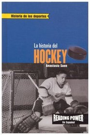 LA Historia Del Hockey (Historia De Los Deportes) (Spanish Edition)