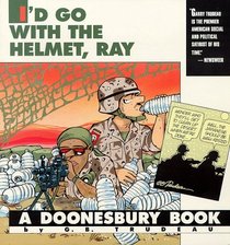 I'd Go with the Helmet, Ray (Doonesbury)