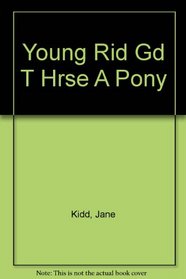 Young Riders Guide to Horse and Pony Care