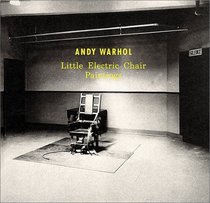 Andy Warhol: Little Electric Chair Paintings