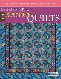 Paper-Pieced Quilts: Best of Fons and Porter: Best of Fons & Porter