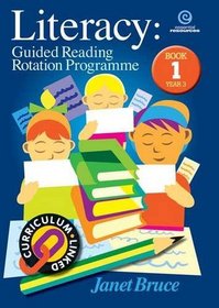 Literacy: Bk 1.: Guided Reading Rotation Programme