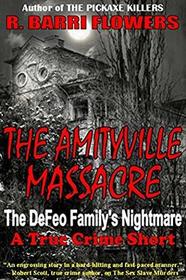 The Amityville Massacre: The DeFeo Family's Nightmare (A True Crime Short)