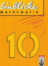 Einblicke Mathematik 10. Baden- Wrttemberg. Mathematisches Unterrichtswerk. (Lernmaterialien)
