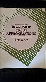 Experiments for Transistor Circuit Approximations