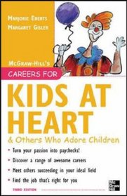 Careers for Kids at Heart and Others Who Adore Children, 3rd edition (Careers for You Series)